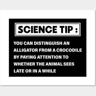 Science Tip Funny Crocodile Alligator Posters and Art